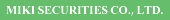 MIKI SECURITIES CO., LTD.